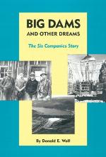 Big Dams and Other Dreams: The Six Companies Story