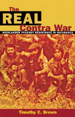 The real Contra War : highlander peasant resistance in Nicaragua