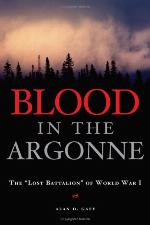 Blood in the Argonne : the "Lost Battalion" of World War I