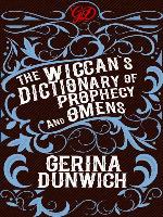 The Wiccan's Dictionary of Prophecy and Omens