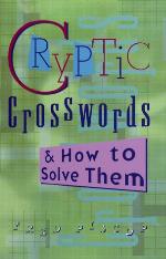 Cryptic Crosswords &amp; How to Solve Them