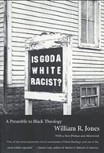 Is God A White Racist?