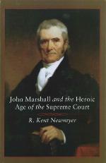 John Marshall and the Heroic Age of the Supreme Court