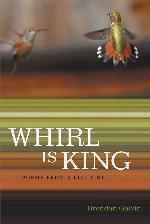 Whirl Is King: Poems from a Life List