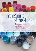 In the spirit of the studio : learning from the atelier of Reggio Emilia