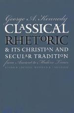 Classical Rhetoric &amp; Its Christian &amp; Secular Tradition From Ancient To Modern Times