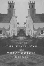 The Civil War as a Theological Crisis