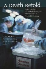 A Death Retold: Jesica Santillan, the Bungled Transplant, and Paradoxes of Medical Citizenship (Studies in Social Medicine)