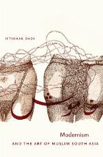 Modernism and the Art of Muslim South Asia