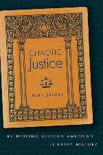 Chaotic Justice: Rethinking African American Literary History