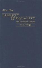 Liberty and Equality in Caribbean Colombia, 1770-1835