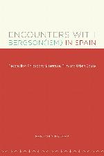 Encounters with Bergson(ism) in Spain: Reconciling Philosophy, Literature, Film and Urban Space (North Carolina Studies in the Romance Languages and Literatures, 295)