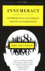 Innumeracy: Mathematical Illiteracy and Its Consequences