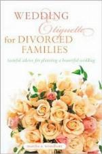 Wedding Etiquette for Divorced Families