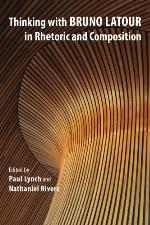 Thinking with Bruno Latour in Rhetoric and Composition