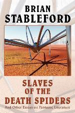 Slaves of the Death Spiders and Other Essays on Fantastic Literature (I.O. Evans Studies in the Philosophy &amp; Criticism of Literatu)