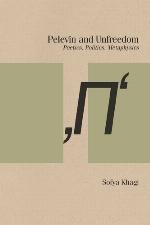 Pelevin and unfreedom : poetics, politics, metaphysics