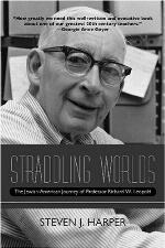 Straddling worlds : the Jewish-American journey of Professor Richard W. Leopold