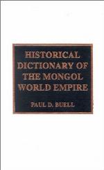 Historical Dictionary of the Mongol World Empire