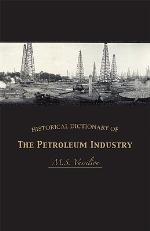 Historical Dictionary of the Petroleum Industry