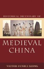 Historical Dictionary of Medieval China