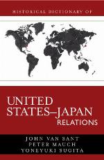 Historical Dictionary of United States-Japan Relations