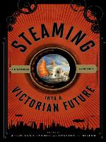 Steaming into a Victorian Future