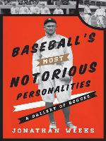 Baseball's Most Notorious Personalities