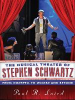 The Musical Theater of Stephen Schwartz