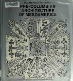 Pre-Columbian Architecture of Mesoamerica (History of World Architecture)