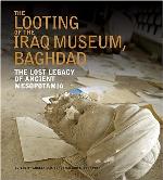 The Looting of the Iraq Museum, Baghdad