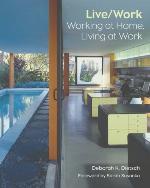 Live/Work: Working at Home, Living at Work