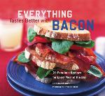 Everything Tastes Better with Bacon