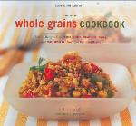 The New Whole Grain Cookbook