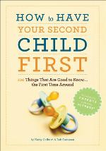 How to Have Your Second Child First