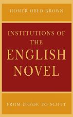 Institutions of the English Novel: From Defoe to Scott (Critical Authors and Issues)