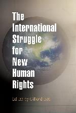 The International Struggle for New Human Rights (Pennsylvania Studies in Human Rights)
