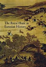 The Royal Hunt in Eurasian History (Encounters With Asia)