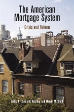 The American Mortgage System: Crisis and Reform (The City in the Twenty-First Century)