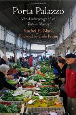 Porta Palazzo: The Anthropology of an Italian Market (Contemporary Ethnography)