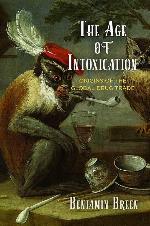 The Age of Intoxication: Origins of the Global Drug Trade (The Early Modern Americas)