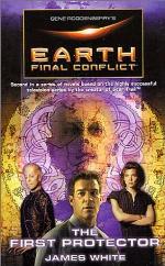 Gene Roddenberry's Earth: Final Conflict--The First Protector