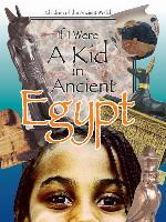 If I Were a Kid in Ancient Egypt