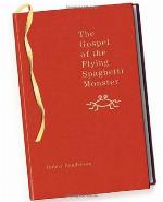 The Gospel of the Flying Spaghetti Monster