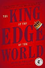 The King at the Edge of the World: A Novel