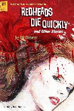 Redheads Die Quickly and Other Stories