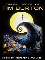 The Philosophy of Tim Burton