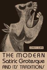 The Modern Satiric Grotesque and Its Traditions
