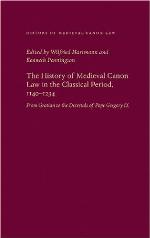 The history of medieval canon law in the classical period, 1140-1234 : from Gratian to the decretals of Pope Gregory IX