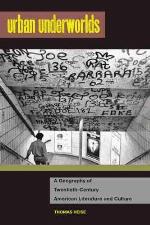 Urban Underworlds: A Geography of Twentieth-Century American Literature and Culture (The American Literatures Initiative)